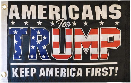 Americans for Trump Keep America First Heavy Duty Double Sided  12"x18" Flag