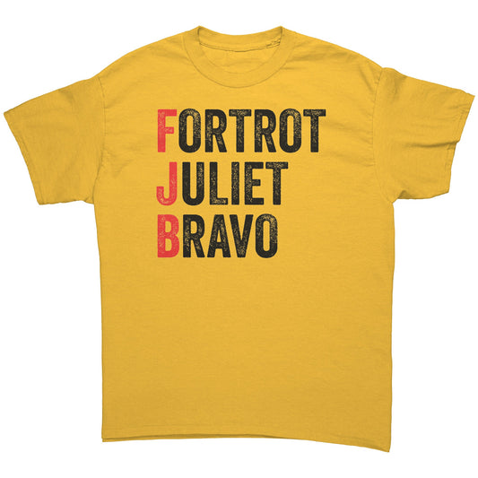 Foxtrot Juliet Bravo #FJB - Funny Anti-Joe Biden T-Shirt